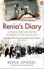 Renia's Diary: A Young Girl's Life in the Shadow of the Holocaust cena un informācija | Biogrāfijas, autobiogrāfijas, memuāri | 220.lv