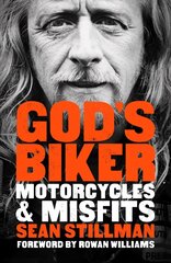 God's Biker: Motorcycles and Misfits цена и информация | Биографии, автобиогафии, мемуары | 220.lv