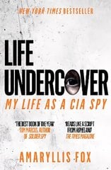 Life Undercover: My Life in the CIA cena un informācija | Biogrāfijas, autobiogrāfijas, memuāri | 220.lv