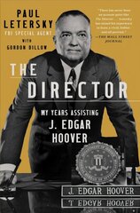 Director: My Years Assisting J. Edgar Hoover cena un informācija | Biogrāfijas, autobiogrāfijas, memuāri | 220.lv