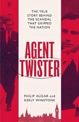 Agent Twister: The True Story Behind the Scandal that Gripped the Nation Export/Airside цена и информация | Биографии, автобиогафии, мемуары | 220.lv