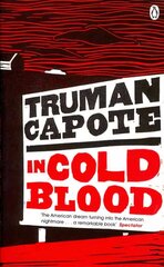 In Cold Blood: A True Account of a Multiple Murder and its Consequences цена и информация | Биографии, автобиогафии, мемуары | 220.lv