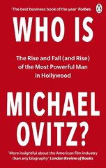 Who Is Michael Ovitz?: The Rise and Fall (and Rise) of the Most Powerful Man in Hollywood cena un informācija | Biogrāfijas, autobiogrāfijas, memuāri | 220.lv