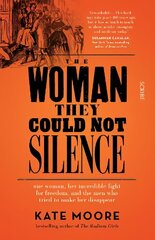 Woman They Could Not Silence: one woman, her incredible fight for freedom, and the men who tried to make her disappear цена и информация | Биографии, автобиогафии, мемуары | 220.lv