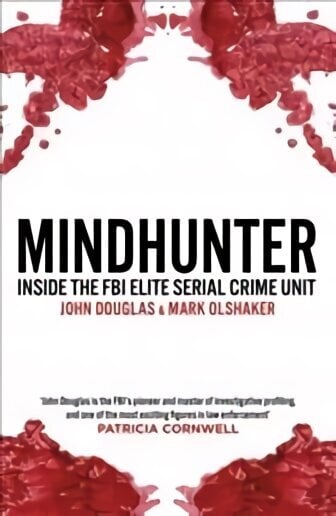 Mindhunter: Inside the FBI Elite Serial Crime Unit (Now A Netflix Series) Media tie-in cena un informācija | Biogrāfijas, autobiogrāfijas, memuāri | 220.lv