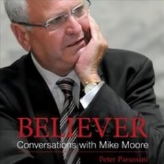 Believer - Conversations with Mike Moore cena un informācija | Biogrāfijas, autobiogrāfijas, memuāri | 220.lv