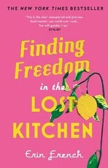 Finding Freedom in the Lost Kitchen: THE NEW YORK TIMES BESTSELLER cena un informācija | Biogrāfijas, autobiogrāfijas, memuāri | 220.lv