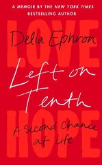 Left on Tenth: A Second Chance at Life cena un informācija | Biogrāfijas, autobiogrāfijas, memuāri | 220.lv