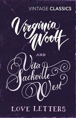 Love Letters: Vita and Virginia: Vita and Virginia цена и информация | Биографии, автобиогафии, мемуары | 220.lv
