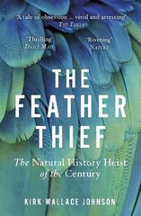 Feather Thief: The Natural History Heist of the Century cena un informācija | Biogrāfijas, autobiogrāfijas, memuāri | 220.lv