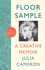 Floor Sample: A Creative Memoir - with an introduction by Emma Gannon Main cena un informācija | Biogrāfijas, autobiogrāfijas, memuāri | 220.lv