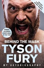 Behind the Mask: Winner of the Telegraph Sports Book of the Year cena un informācija | Biogrāfijas, autobiogrāfijas, memuāri | 220.lv