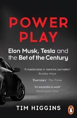 Power Play: Elon Musk, Tesla, and the Bet of the Century cena un informācija | Biogrāfijas, autobiogrāfijas, memuāri | 220.lv