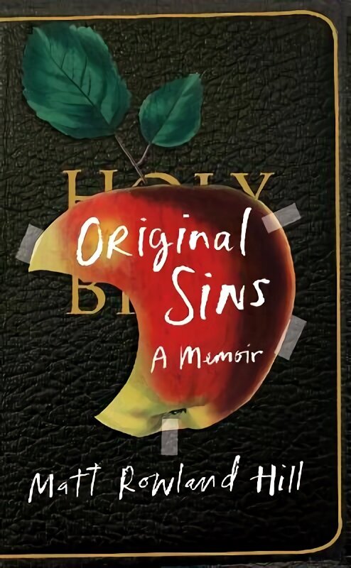 Original Sins: An extraordinary memoir of faith, family, shame and addiction cena un informācija | Biogrāfijas, autobiogrāfijas, memuāri | 220.lv
