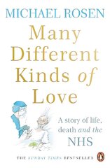 Many Different Kinds of Love: A story of life, death and the NHS cena un informācija | Biogrāfijas, autobiogrāfijas, memuāri | 220.lv