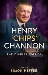 Henry 'Chips' Channon: The Diaries (Volume 3): 1943-57 cena un informācija | Biogrāfijas, autobiogrāfijas, memuāri | 220.lv