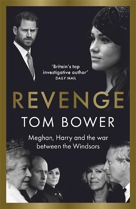 Revenge: Meghan, Harry and the war between the Windsors. The Sunday Times no 1 bestseller cena un informācija | Biogrāfijas, autobiogrāfijas, memuāri | 220.lv