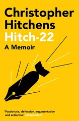 Hitch 22: A Memoir Main cena un informācija | Biogrāfijas, autobiogrāfijas, memuāri | 220.lv