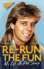 Re-run the Fun: My Life as Pat Sharp cena un informācija | Biogrāfijas, autobiogrāfijas, memuāri | 220.lv