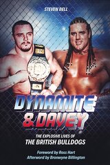 Dynamite and Davey: The Explosive Lives of the British Bulldogs цена и информация | Биографии, автобиогафии, мемуары | 220.lv