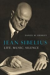 Jean Sibelius: Life, Music, Silence cena un informācija | Biogrāfijas, autobiogrāfijas, memuāri | 220.lv