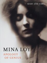 Mina Loy: Apology of Genius cena un informācija | Biogrāfijas, autobiogrāfijas, memuāri | 220.lv