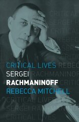 Sergei Rachmaninoff цена и информация | Биографии, автобиографии, мемуары | 220.lv