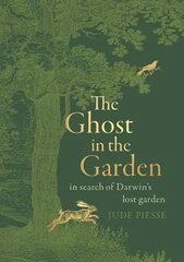 Ghost In The Garden: in search of Darwin's lost garden cena un informācija | Biogrāfijas, autobiogrāfijas, memuāri | 220.lv