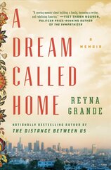 Dream Called Home: A Memoir cena un informācija | Biogrāfijas, autobiogrāfijas, memuāri | 220.lv