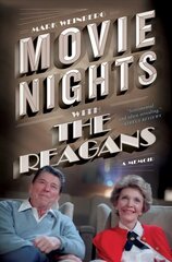 Movie Nights with the Reagans: A Memoir cena un informācija | Biogrāfijas, autobiogrāfijas, memuāri | 220.lv