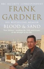 Blood and Sand: The BBC security correspondent's own extraordinary and inspiring story Special edition cena un informācija | Biogrāfijas, autobiogrāfijas, memuāri | 220.lv