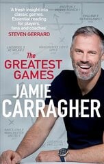 Greatest Games: The ultimate book for football fans inspired by the #1 podcast цена и информация | Биографии, автобиографии, мемуары | 220.lv