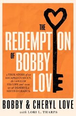 Redemption of Bobby Love: The Humans of New York Instagram Sensation цена и информация | Биографии, автобиографии, мемуары | 220.lv