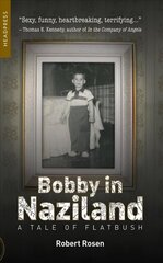 Bobby In Naziland: A Tale of Flatbush цена и информация | Биографии, автобиографии, мемуары | 220.lv