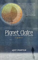 Planet Claire: Suite for Cello and Sad-Eyed Lovers - A Memoir cena un informācija | Biogrāfijas, autobiogrāfijas, memuāri | 220.lv
