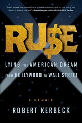 Ruse: Lying The American Dream From Hollywood To Wall Street cena un informācija | Biogrāfijas, autobiogrāfijas, memuāri | 220.lv