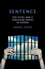 Sentence: Ten Years and a Thousand Books in Prison cena un informācija | Biogrāfijas, autobiogrāfijas, memuāri | 220.lv