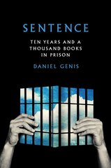 Sentence: Ten Years and a Thousand Books in Prison cena un informācija | Biogrāfijas, autobiogrāfijas, memuāri | 220.lv