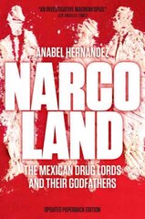 Narcoland: The Mexican Drug Lords and Their Godfathers цена и информация | Биографии, автобиогафии, мемуары | 220.lv