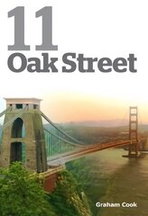 11 Oak Street: The True Story of the Abduction of a Three Year Old Child and its Appalling Lifetime Consequences 4th Revised edition цена и информация | Биографии, автобиогафии, мемуары | 220.lv