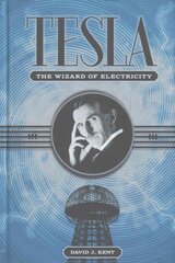 Tesla: The Wizard of Electricity cena un informācija | Biogrāfijas, autobiogrāfijas, memuāri | 220.lv