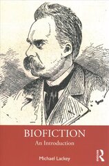 Biofiction: An Introduction цена и информация | Биографии, автобиографии, мемуары | 220.lv