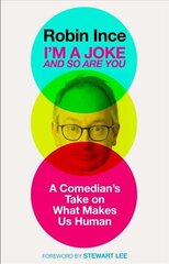 I'm a Joke and So Are You: Reflections on Humour and Humanity Main цена и информация | Биографии, автобиогафии, мемуары | 220.lv