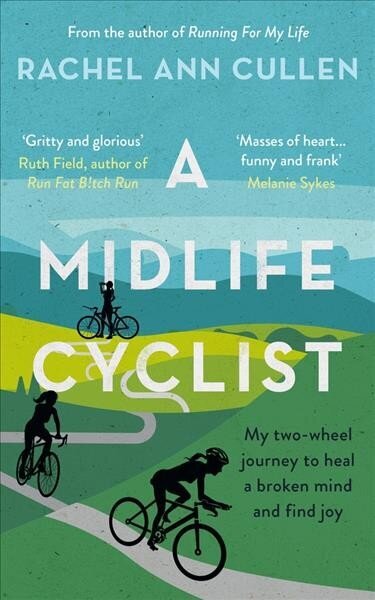 Midlife Cyclist: My two-wheel journey to heal a broken mind and find joy cena un informācija | Biogrāfijas, autobiogrāfijas, memuāri | 220.lv