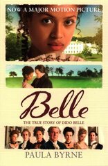 Belle: The True Story of Dido Belle Film tie-in edition cena un informācija | Biogrāfijas, autobiogrāfijas, memuāri | 220.lv