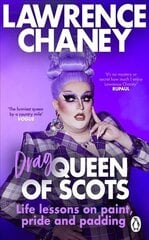 (Drag) Queen of Scots: The hilarious and heartwarming memoir from the UK's favourite drag queen цена и информация | Биографии, автобиогафии, мемуары | 220.lv