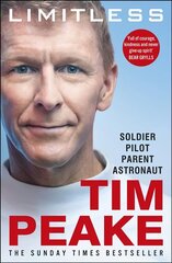 Limitless: The Autobiography: The bestselling story of Britain's inspirational astronaut цена и информация | Биографии, автобиогафии, мемуары | 220.lv