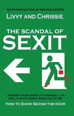 Scandal of Sexit: How to show sexism the door cena un informācija | Biogrāfijas, autobiogrāfijas, memuāri | 220.lv