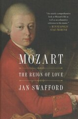 Mozart: The Reign of Love цена и информация | Биографии, автобиогафии, мемуары | 220.lv