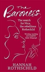 Baroness: The Search for Nica the Rebellious Rothschild Digital original cena un informācija | Biogrāfijas, autobiogrāfijas, memuāri | 220.lv